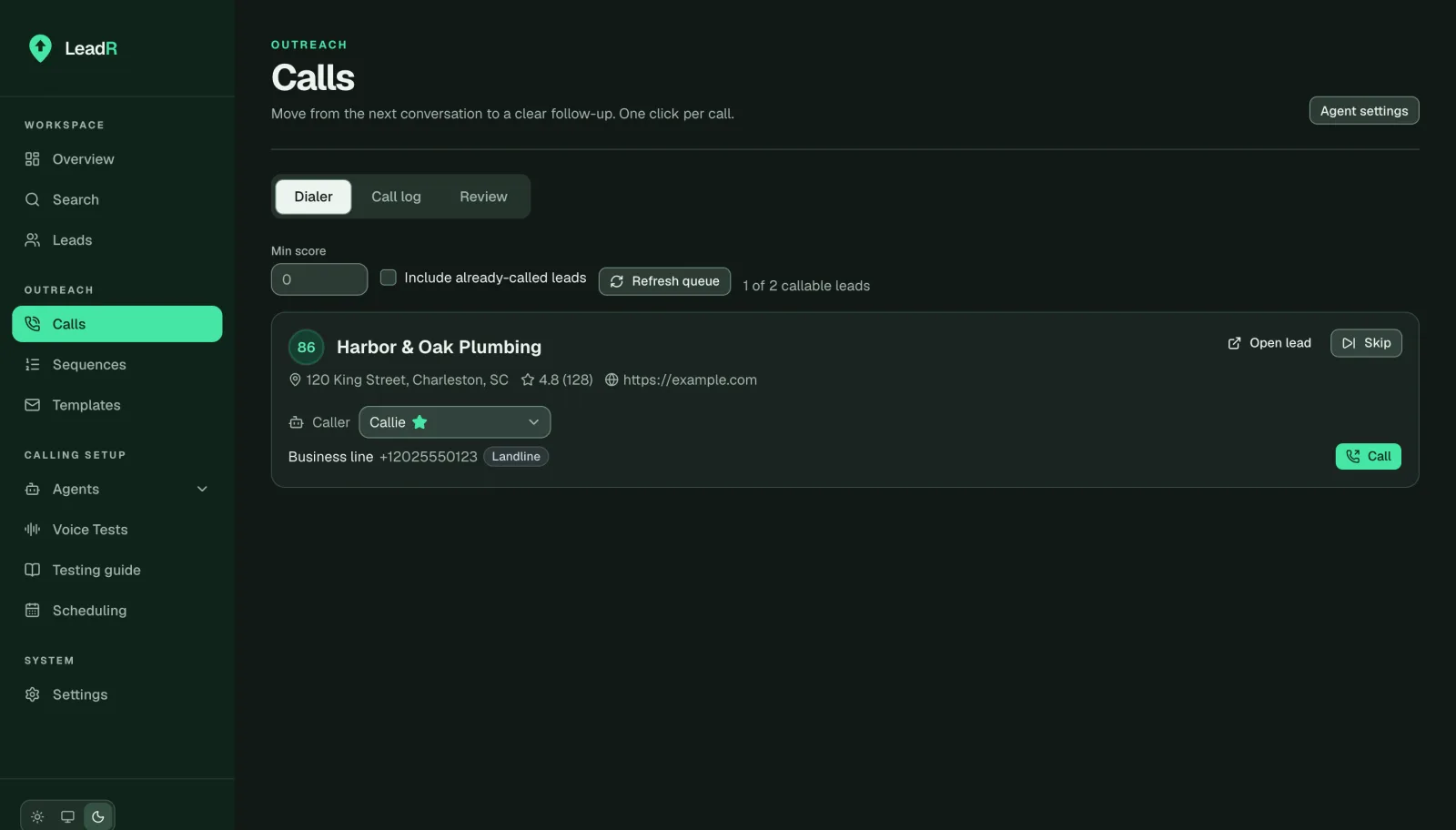 LeadR calls: the dialer with the next callable lead and Callie as the caller